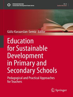 cover image of Education for Sustainable Development in Primary and Secondary Schools: Pedagogical and Practical Approaches for Teachers